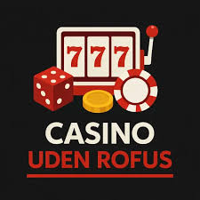 Nyt Casino Uden ROFUS i Danmark - Opdag Mulighederne Nyt Casino Uden ROFUS i Danmark - Opdag Mulighederne