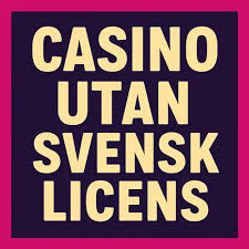 Upptäck Fördelarna med Online Casino Utan Svensk Licens 352329208